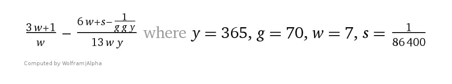 (Mystery of Pi) y =year, g = generation, w = week, s = second. Each term is successively more accurate to π, reaching 14 decimals of pi. The last term can also be written as 100 jubilees, ie 4900 years. Notice that "y = 365, g = 70, w = 7" is Daniel's "seventy weeks of years" from Daniel 9:24-27, whereas the similar "g g y" (i.e., 70 generations") is the time allotted for the imprisonment of the angels as per the Book of Enoch, 10:12. 